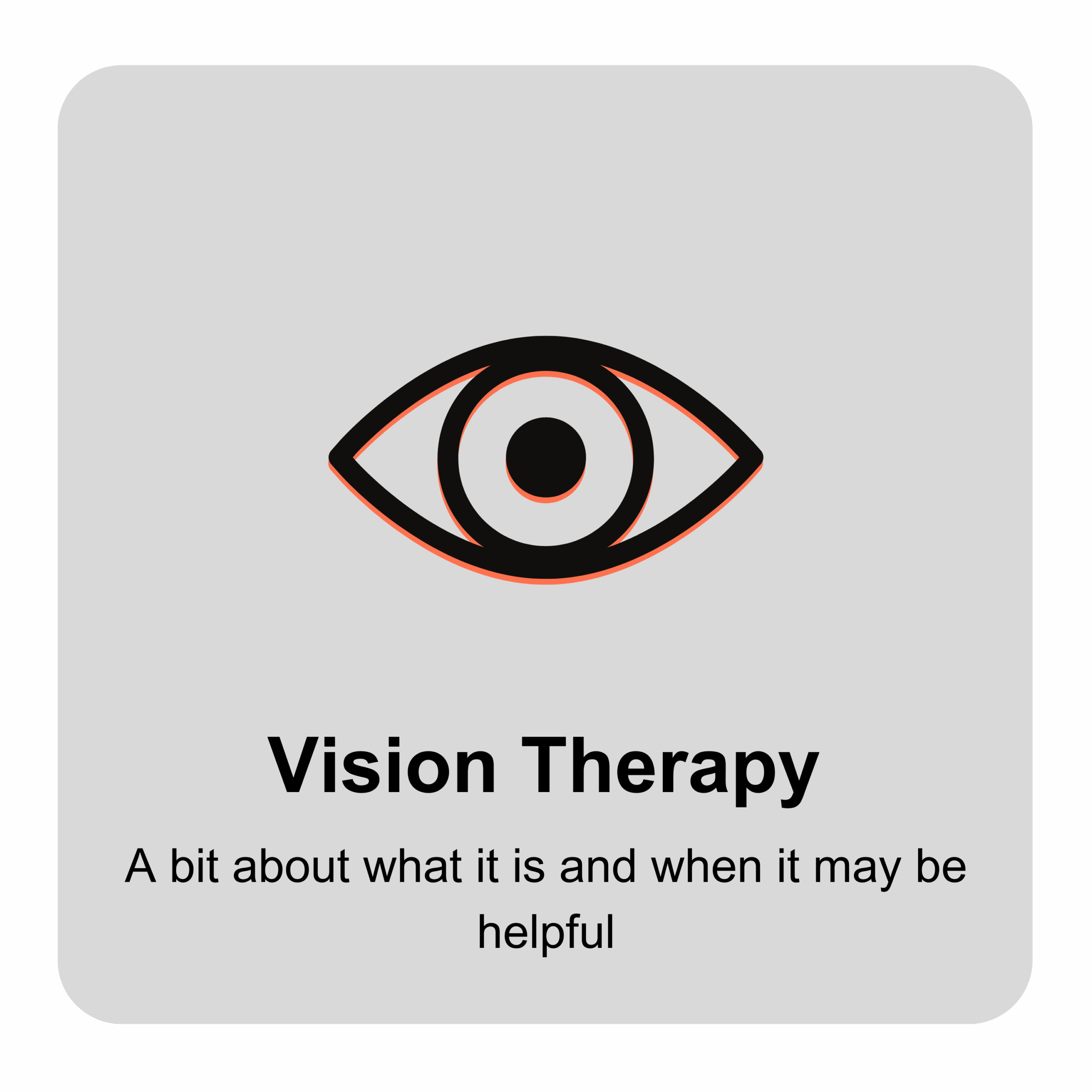 Vision Therapy A bit about what it is and when it may be helpful